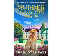 Murder at Foxglove Manor: A Twist-Filled Cozy Mystery at a Summer Manor