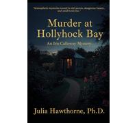 Murder at Hollyhock Bay: An Iris Calloway Mystery