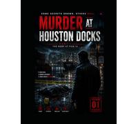 Murder at Houston Docks: Part 1: The Storm and the Detective
