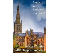 Murder at Lancaster Cathedral: A DCI Shepperd procedural: 1