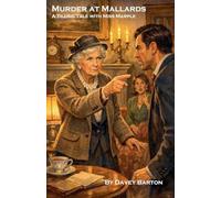 Murder at Mallards, A Tilling Tale with Miss Marple