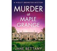 Murder at Maple Grange: An utterly gripping and unputdownable cozy crime mystery for 2026!: Book 3