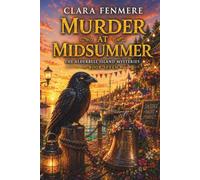MURDER AT MIDSUMMER: A Solstice Night Market, a Deadly Tasting, and a Bell That Rings Without a Hand