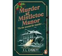Murder at Mistletoe Manor: A cosy Christmas murder mystery to curl up with this winter