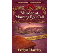 Murder at Morning Roll Call: A Senior Sleuth Small-Town Cozy Mystery