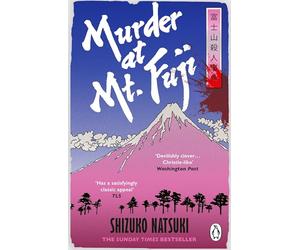 Murder at Mount Fuji: A classic mystery from Japan’s Queen of Crime