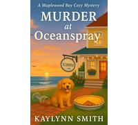 Murder at Oceanspray: A Maplewood Bay Cozy Mystery