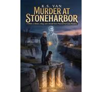 Murder at Stoneharbor: A Witch, a Ghost, a Dog, and a Small-Town Paranormal Cozy Mystery