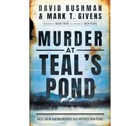 David Bushman Mark T. Givens Murder at Teal's Pond (Tascabile)