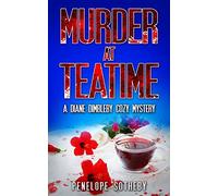 Murder at Teatime: A Diane Dimbleby Cozy Mystery