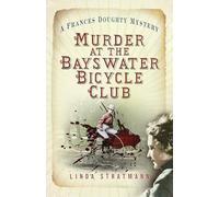 Murder at the Bayswater Bicycle Club (The Frances Doughty Mysteries)