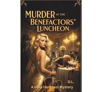 Murder at the Benefactors’ Luncheon: A Lena Hart Jazz Mystery