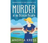 MURDER AT THE BOSTON REGATTA: Cozy Historical Mystery