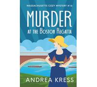 MURDER AT THE BOSTON REGATTA: Cozy Historical Mystery