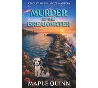 Murder at the Breakwater: An Unputdownable Coastal Cozy Mystery