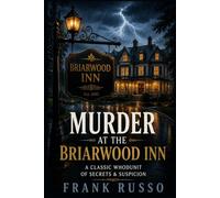 Murder at the Briarwood Inn: A Classic Whodunit