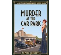 MURDER AT THE CAR PARK: A 1920s Historical Cozy Mystery: 6