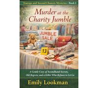 Murder at the Charity Jumble: A Gentle Cozy of Secondhand Secrets, Old Regrets, and a Killer Who Refuses to Let Go