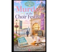 Murder at the Choir Festival: A Welsh Cosy Mystery