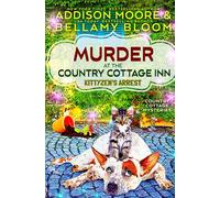 Murder at the Country Cottage Inn: Kittyzen's Arrest: 1