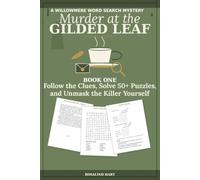 Murder at the Gilded Leaf: Follow the Clues, Solve 50+ Puzzles, and Unmask the Killer Yourself