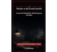 Murder at the Grand Aurelia: A Cross-Out Whodunnit · 30,000 Suspects, One Killer