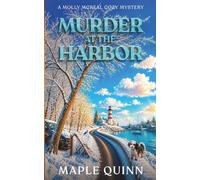 Murder at the Harbor: An Unputdownable Coastal Cozy Mystery