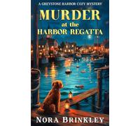 Murder at the Harbor Regatta: A Greystone Harbor Cozy Mystery Book 2