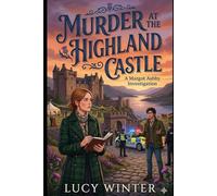 Murder at the Highland Castle: A Cosy Scottish Murder Mystery with a Woman Sleuth