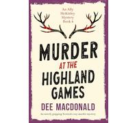 Murder at the Highland Games: An utterly gripping Scottish cozy murder mystery: 4