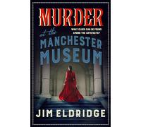 Murder at the Manchester Museum: A whodunnit that will keep you guessing