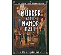 MURDER AT THE MANOR BALL: A 1920s Historical Cozy Mystery