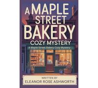 Murder at the Maple Street Bakery: A Maple Street Bakery Cozy Mystery