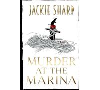 Murder At The Marina: Die Geheimnisse der Seebrise-Marina, Buch Eins