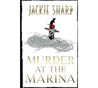 Murder At The Marina: Les mystères de la marina Sea Breeze, tome un