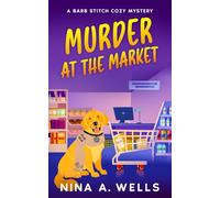 Murder at the Market: An Unputdownable Small Town Cozy Murder Mystery