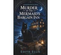 Murder at the Mermaid’s Bargain Inn: A Haunted Echo Point Cozy Mystery