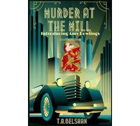 Murder at The Mill : Introducing Amy Rowlings: A gorgeous cosy 1930's crime series: (Amy Rowlings Mysteries Book 1)