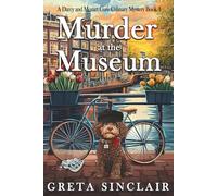 Murder at the Museum: An International Delightful Cozy Culinary Mystery