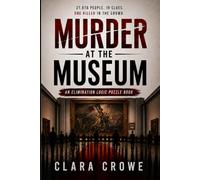 Murder At The Museum: Murder Mystery Logic Puzzle