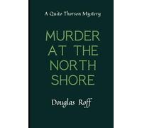 Murder At The North Shore: A Quito Thorson Mystery
