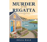 Murder at the Regatta: A Sandpiper Bay Mystery