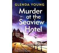 Murder at the Seaview Hotel: A murderer comes to Scarborough in this charming cosy crime mystery