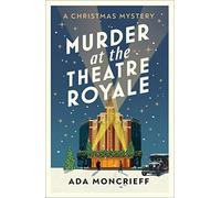 Murder at the Theatre Royale: The perfect murder mystery