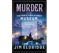 Murder at the Victoria and Albert Museum: The enthralling historical whodunnit: 8
