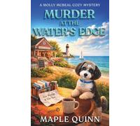 Murder at the Water's Edge: A Completely Absorbing Small Seaside Town Cozy Mystery