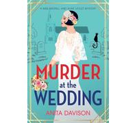 Murder at the Wedding: A BRAND NEW cosy mystery full of twists from Anita Davison