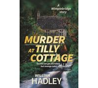 Murder at Tilly Cottage: Secrets can get you killed, but revenge takes no prisoners