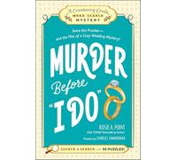 Murder Before "I Do": Solve the Puzzles-and the Plot of a Cozy Wedding Mystery!