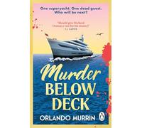 Murder Below Deck: The gripping new cosy crime murder mystery from a Masterchef semi-finalist, set on a superyacht.